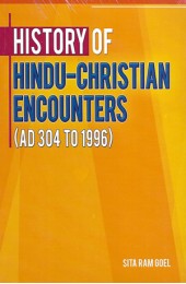 History of Hindu-Christian Encounters (AD 304 To 1996)